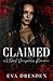 Claimed: A Dark Omegaverse ...