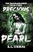 Precious Pearl: A Dark, Gri...