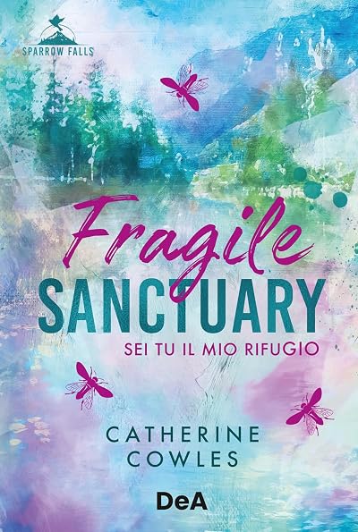 Fragile Sanctuary. Sei tu il mio rifugio