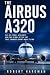 The Airbus A320: Fly-by-Wir...
