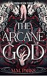 The Arcane God (Omnis, #3) The Arcane God (Omnis, #3)
