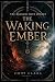 The Waking Ember