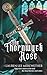 The Thornwyck Rose: A Medie...