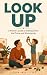 Look Up: A Parent’s Guide t...