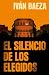El silencio de los elegidos...