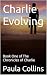 Charlie Evolving: Book One ...
