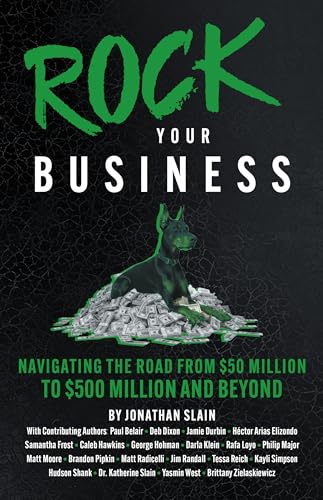 Rock Your Business: Navigating the Road from $50 Million to $500 Million and Beyond (Kindle Edition)