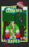 The Gardener : A ...