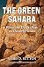 The Green Sahara: When the ...