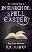 In Search of Spell Caster: ...