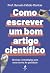 Como escrever um bom artigo científico (Portuguese Edition)