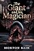 The Giant and his Magician by Morton Bain