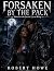 FORSAKEN BY THE PACK by Robert Howe