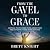From the Gavel to Grace: Se...
