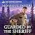 Guarded By The Sheriff by Monique DeVere Guarded By The Sheriff by Monique DeVere