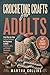 Crocheting Crafts for Adult...