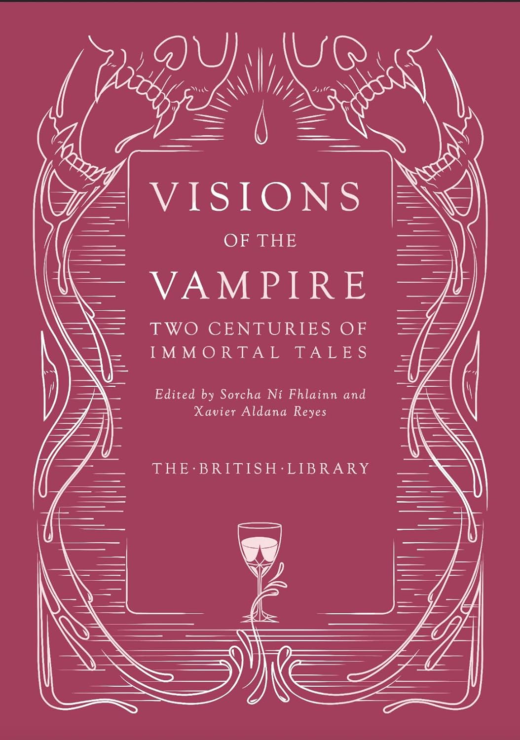 Visions of the Vampire: Two Centuries of Immortal Tales