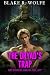The Dryad's Trap by Blake R. Wolfe