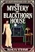 THE MYSTERY OF BLACKTHORN H...