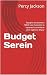 Budget Serein by Percy Jackson