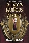 A Lady's Ruinous ...