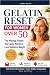 The Gelatin Reset for Women...
