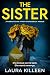 The Sister: an addictive and twisty psychological thriller