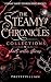 Steamy Chronicles by Prettyvillian