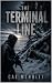 The Terminal Line: The Long...