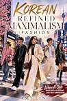 Korean Refined Maximalism In Fashion