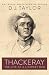 Thackeray: The Life of a Li...