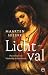 Lichtval: Het verhaal van Hendrickje en Rembrandt (Dutch Edition)