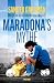 Maradona's mythe: Diego en de kinderen van Napels (Dutch Edition)