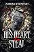 His Heart to Steal (The Executioner Duet, #1)