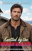 Knotted by the Mountain Man Alpha
