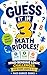 Guess It in 3! Math Riddles by Paco Barker