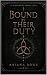 Bound By Their Duty