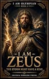 I Am Zeus: I Was ...