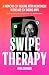 Swipe Therapy: A Memoir of Healing After Heartbreak in the Age of Dating Apps