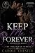 Keep Me Forever: A Dark Pro...