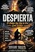 DESPIERTA: El Hombre Que De...
