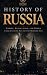 History of Russia: The Comp...