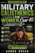 Military Calisthenics for Women Over 40 by Audra Briar