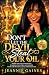 DON'T LET THE DEVIL STEAL YOUR OIL by JEANNIE GAINES