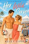 Her Wild Serve: A...