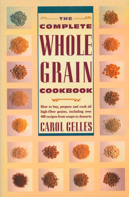 The Complete Whole Grain Cookbook (Hardcover)