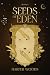 Seeds of Eden: Privileged Secrets Book 1