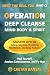 OPERATION DEEP CLEANSE MIND...
