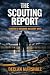 The Scouting Report by Declan Marshall
