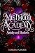 Mistmoor Academy (A dark, steamy reverse harem romance): Smoke and Shadows